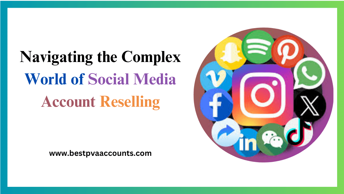 Social Media Accounts Reselling