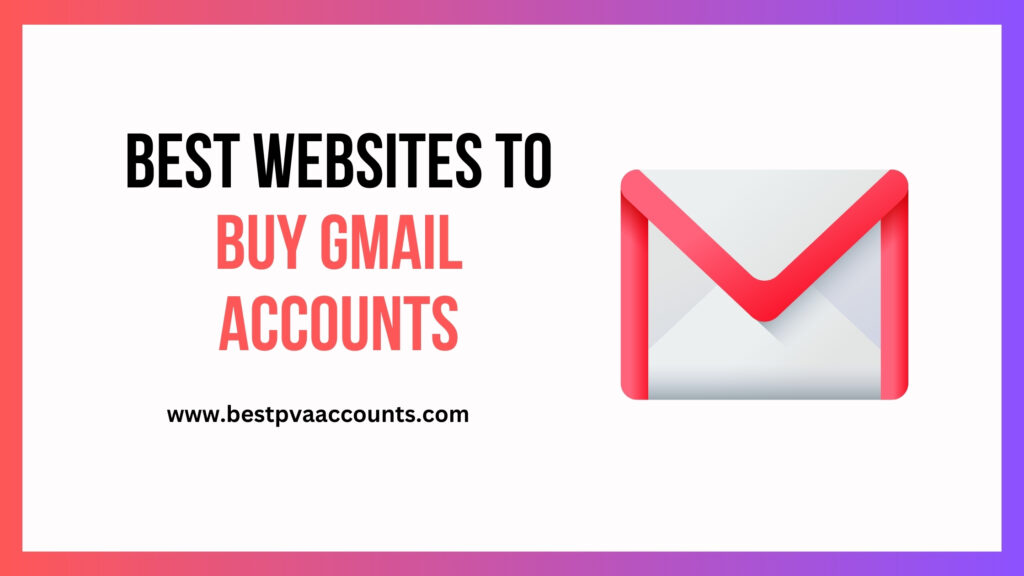 best sites to buy Gmail Accounts