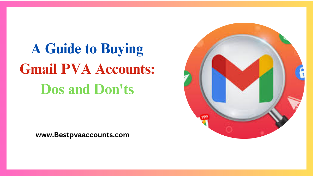 Buying Gmail PVA Accounts