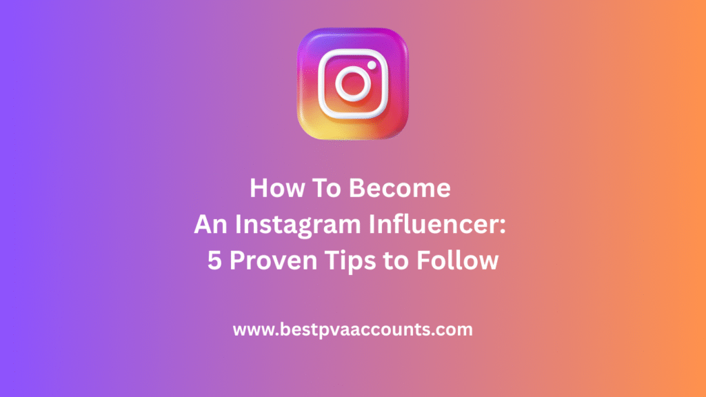 How To Become an Instagram Influencer