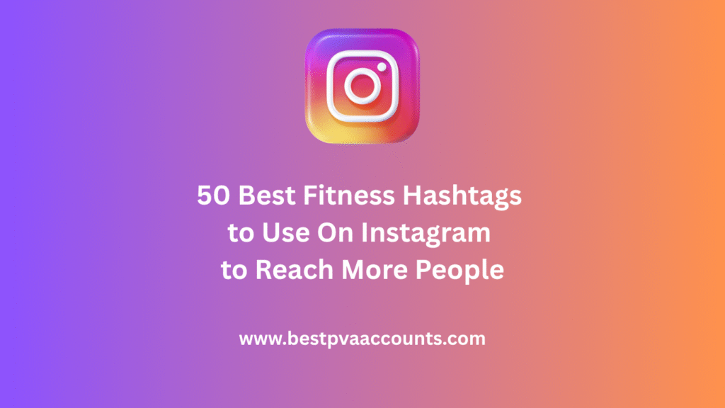 Best Fitness Hashtags to Use On Instagram