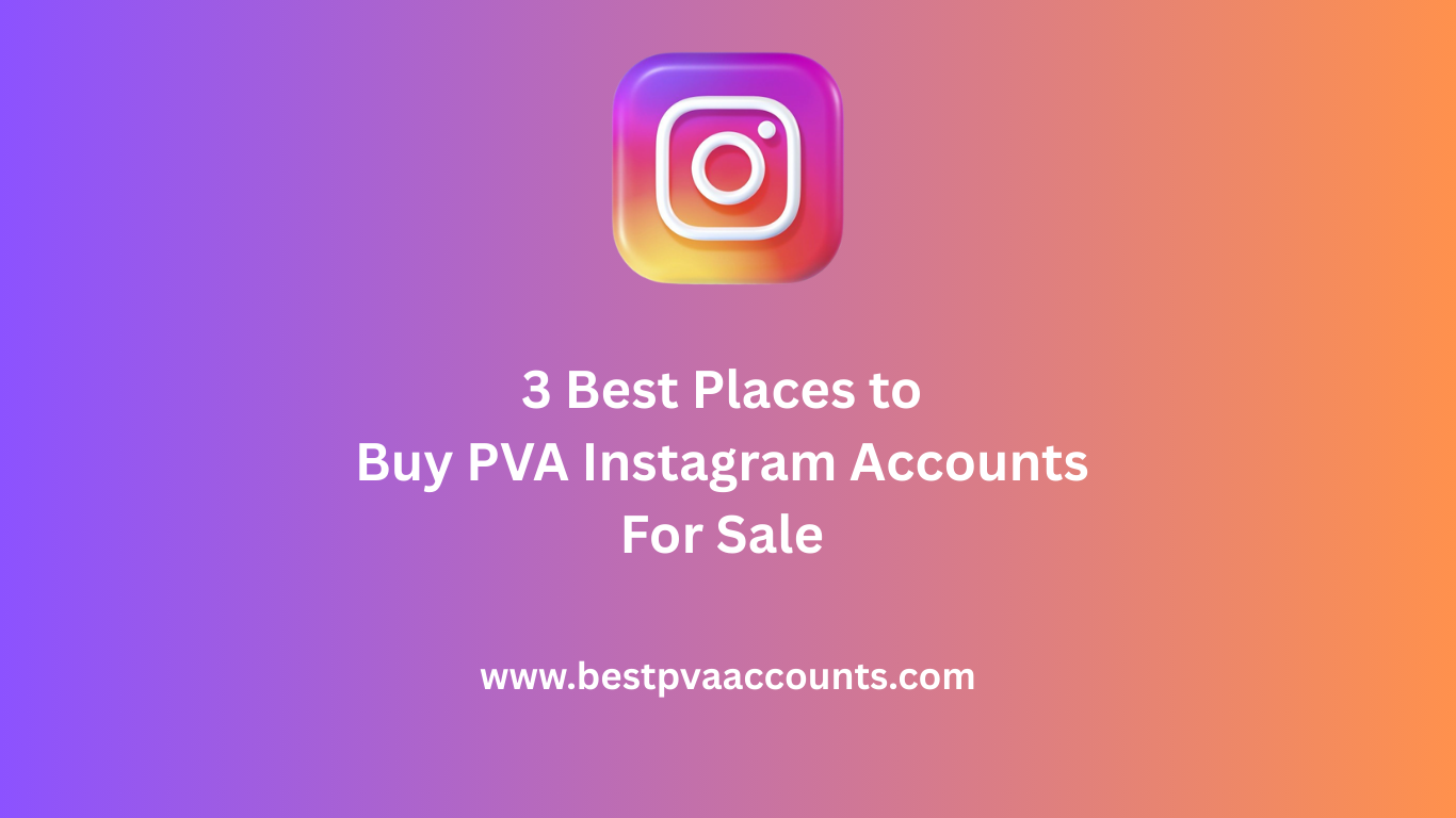 Buy PVA instagram accounts