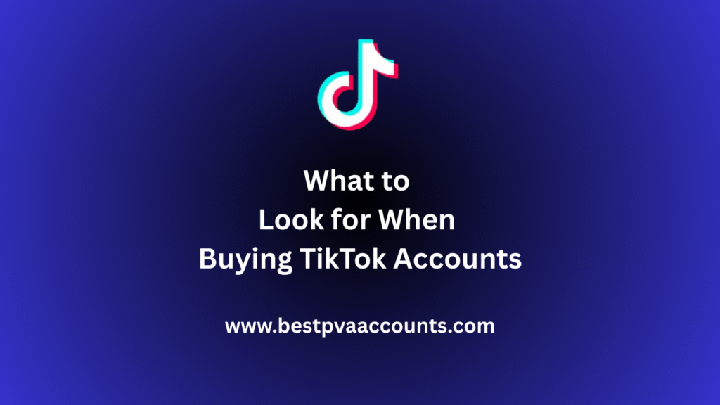Buying TikTok Accounts