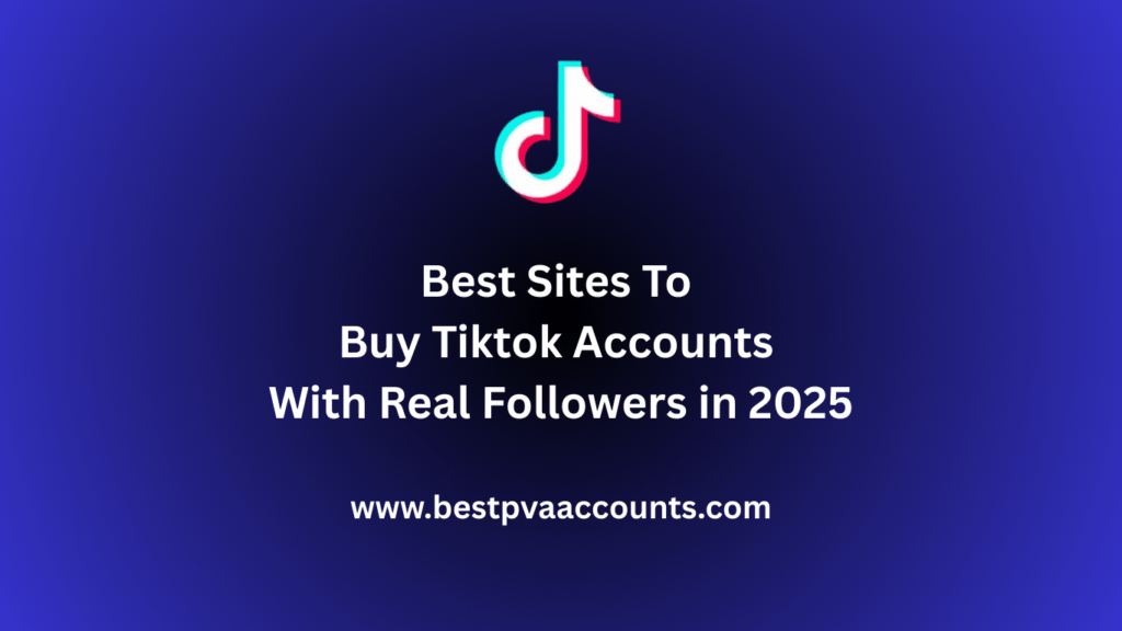 Buy Tiktok Accounts With Real Followers
