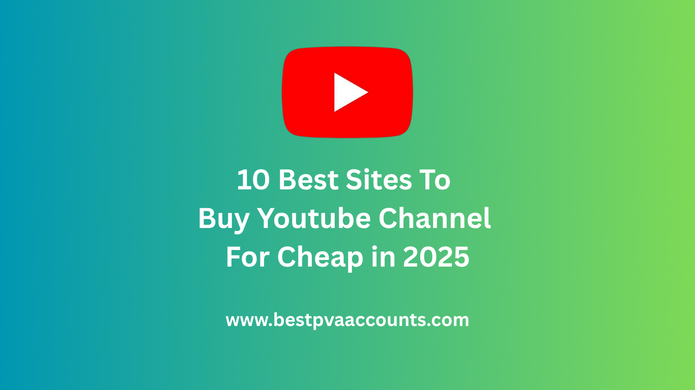 Best Sites To Buy Youtube Channel
