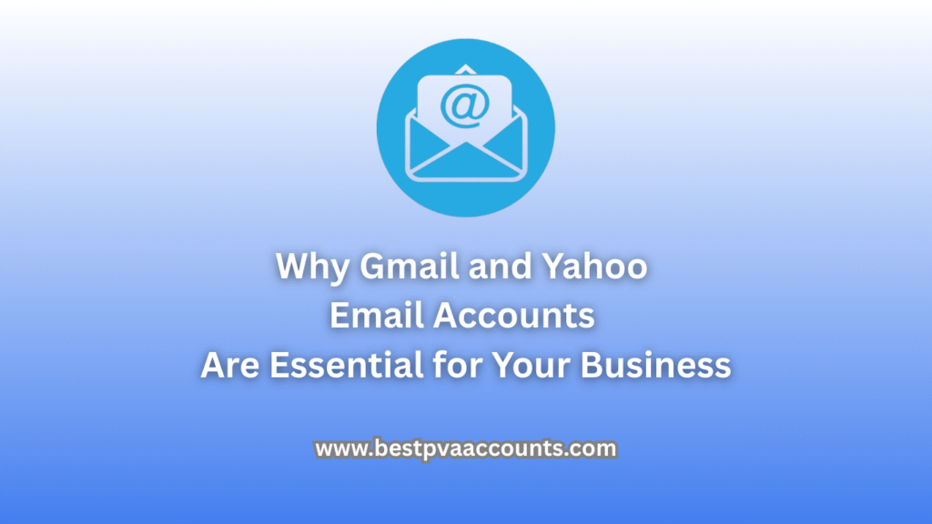 Gmail and yahoo email accounts