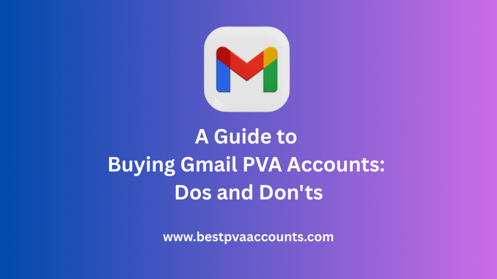 Buying Gmail PVA Accounts