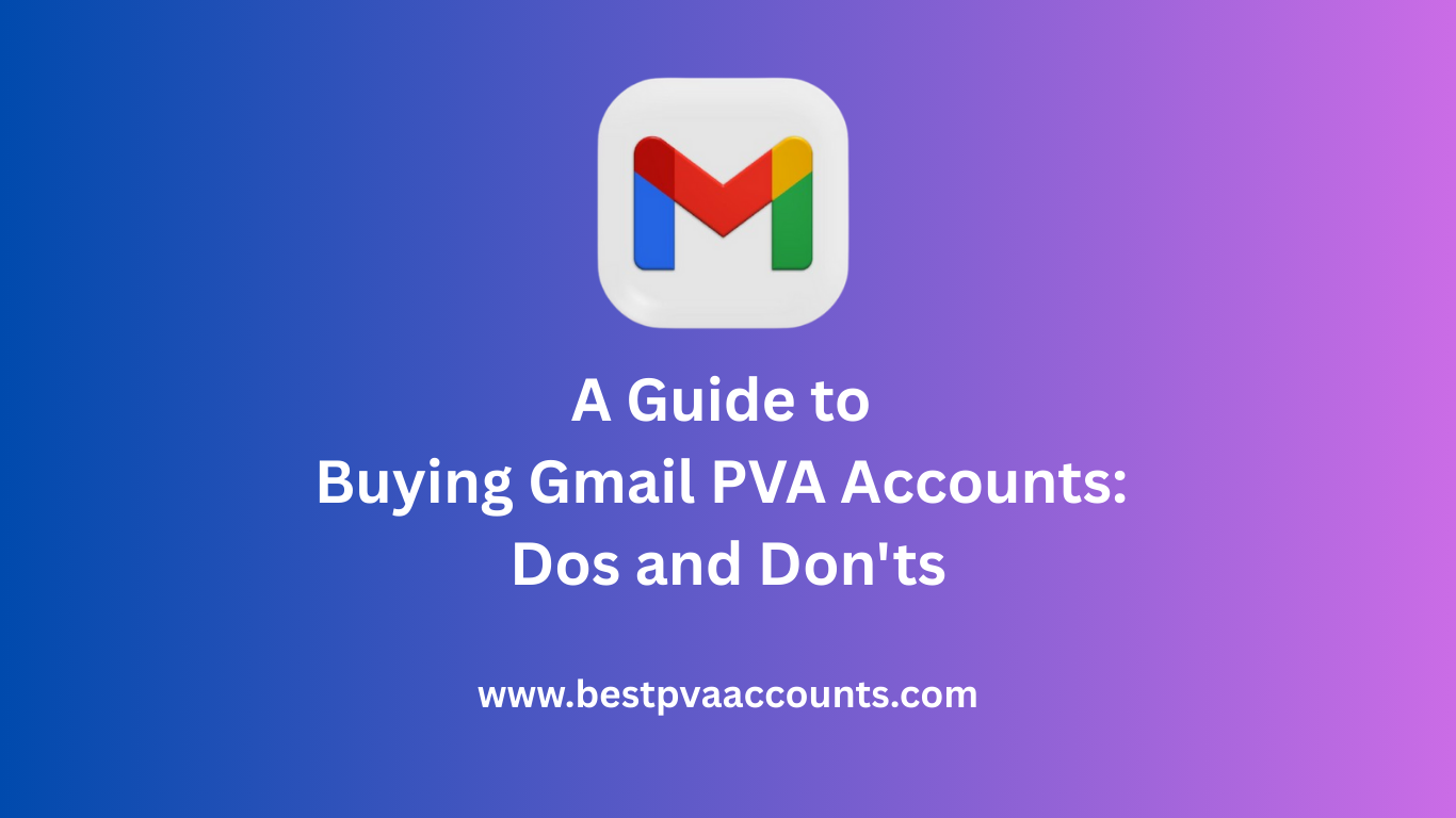 Buying Gmail PVA Accounts