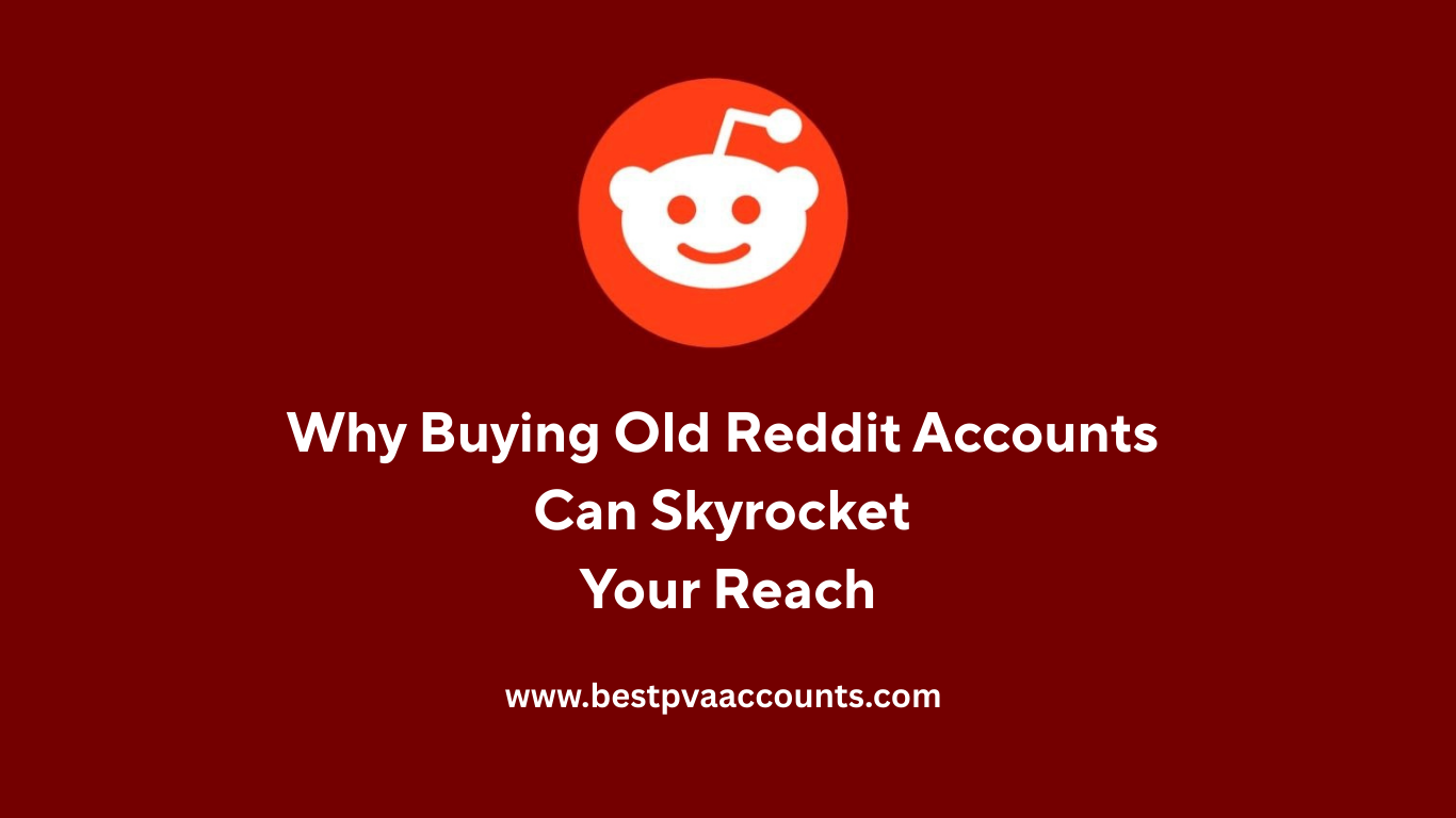 Buying Old Reddit Accounts