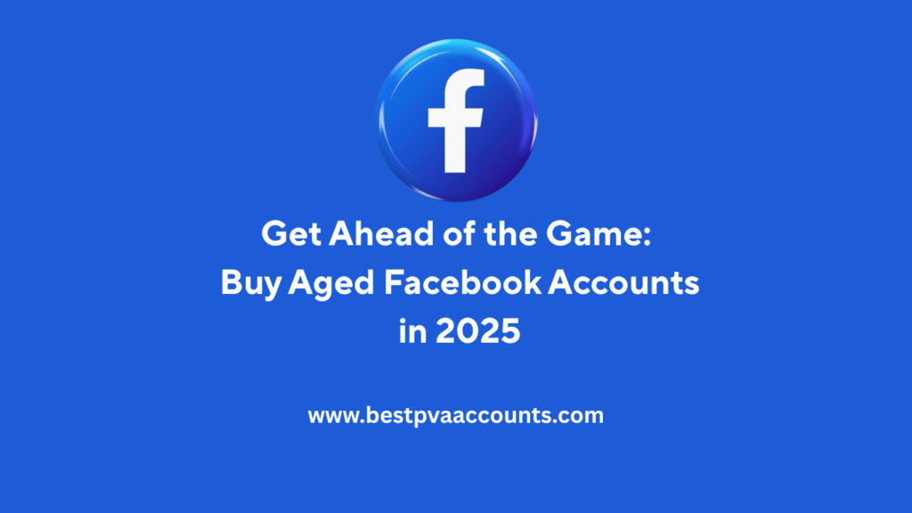 Buy aged Facebook accounts