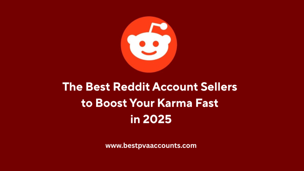 Best Reddit Account Sellers