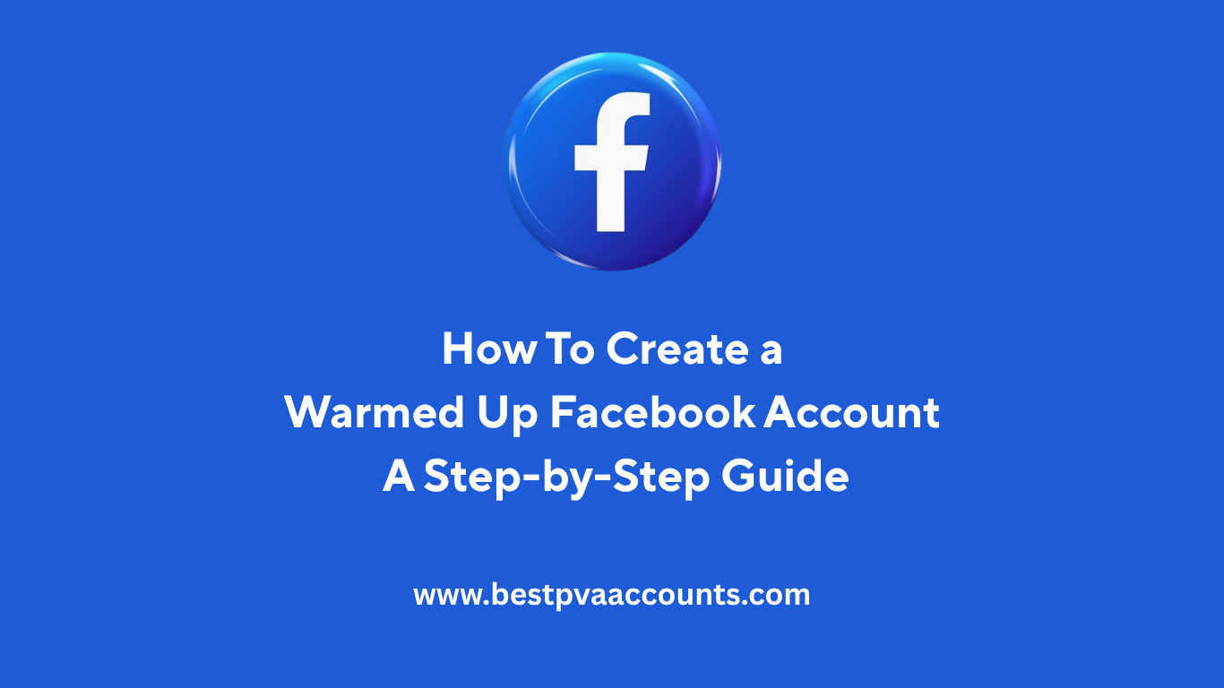 Warmed Up Facebook Account